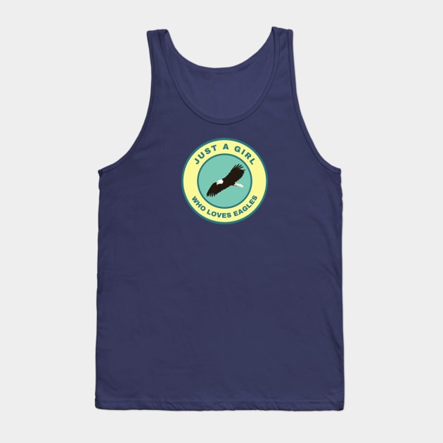 Just a girl who loves Eagles Tank Top by InspiredCreative